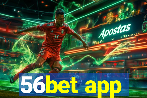 56bet app